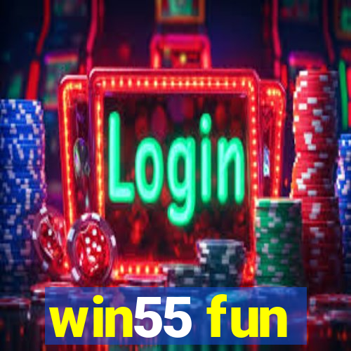 win55 fun